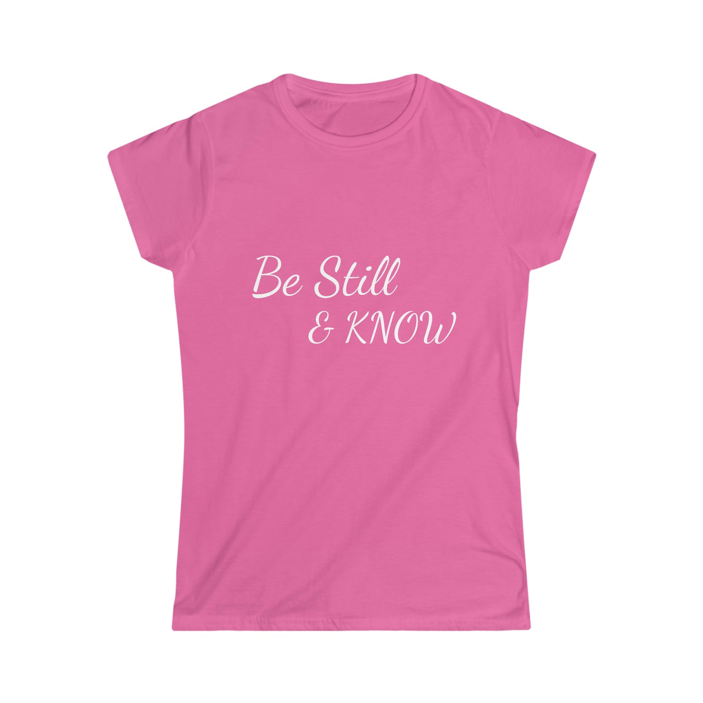 Be Still & KNOW Women's Softstyle Tee