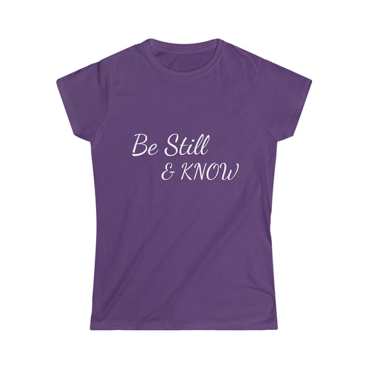 Be Still & KNOW Women's Softstyle Tee