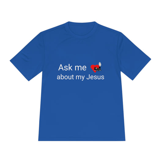 LifeStation Ask me about my Jesus Unisex Moisture Wicking Tee