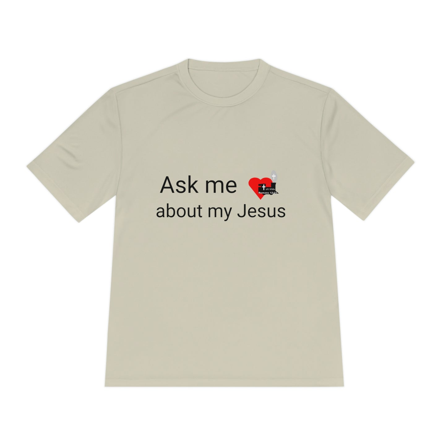LifeStation Ask me about my Jesus Unisex Moisture Wicking Tee