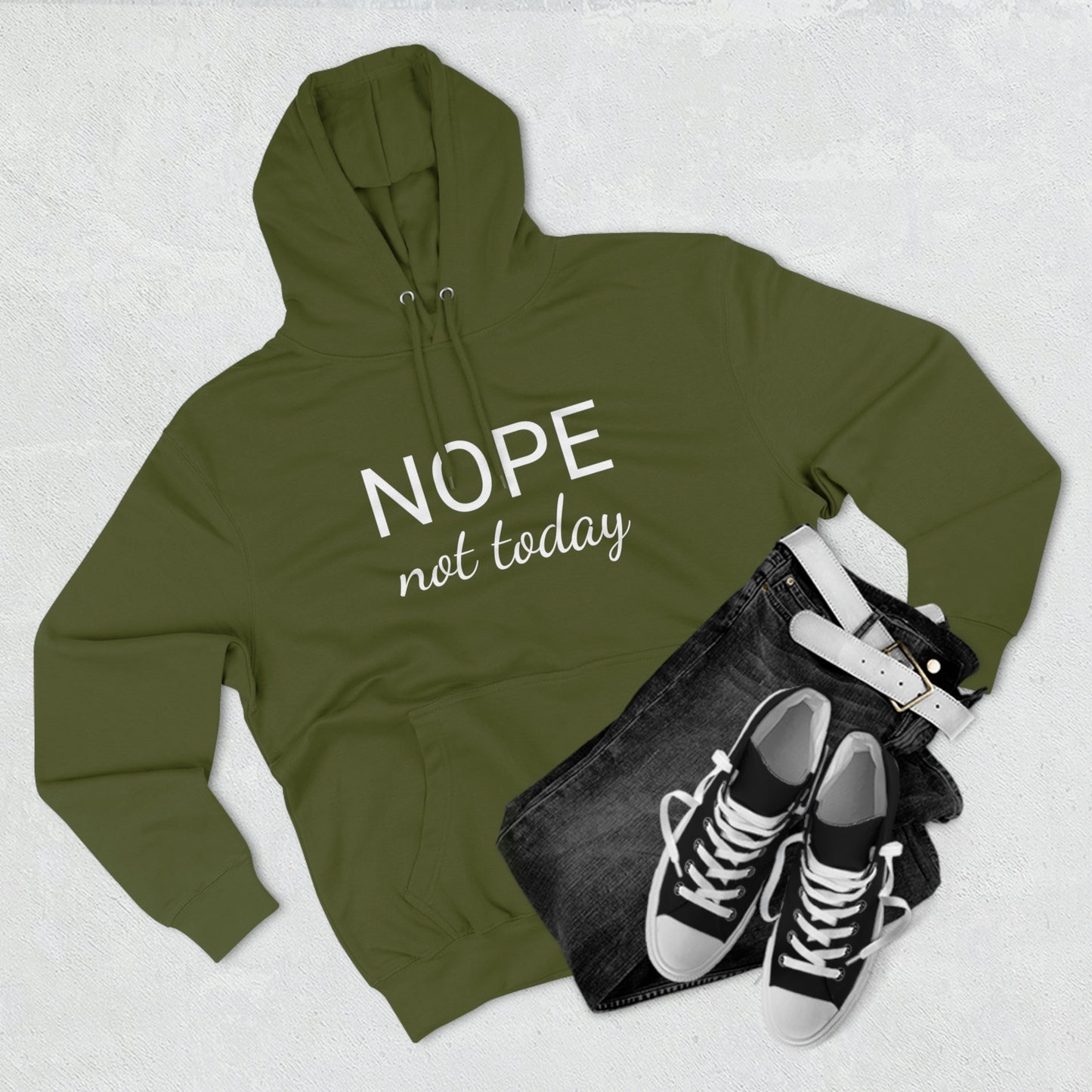 Nope Not Today Unisex Premium Pullover Hoodie