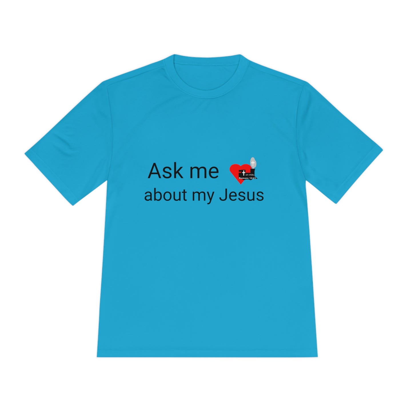LifeStation Ask me about my Jesus Unisex Moisture Wicking Tee