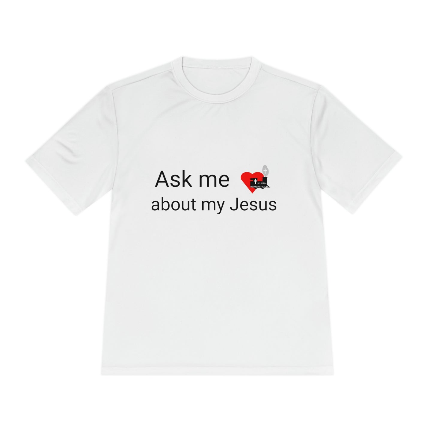 LifeStation Ask me about my Jesus Unisex Moisture Wicking Tee