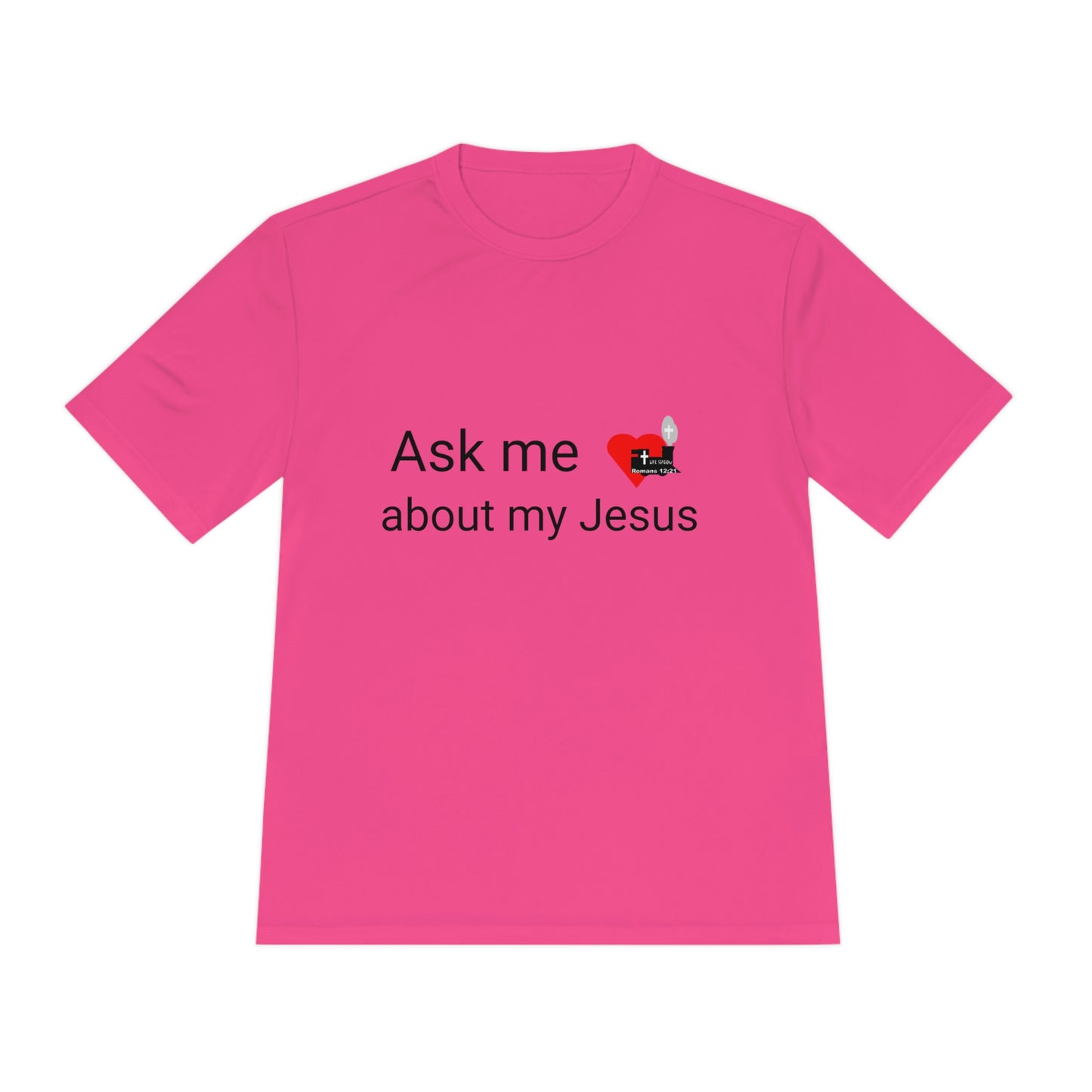 LifeStation Ask me about my Jesus Unisex Moisture Wicking Tee