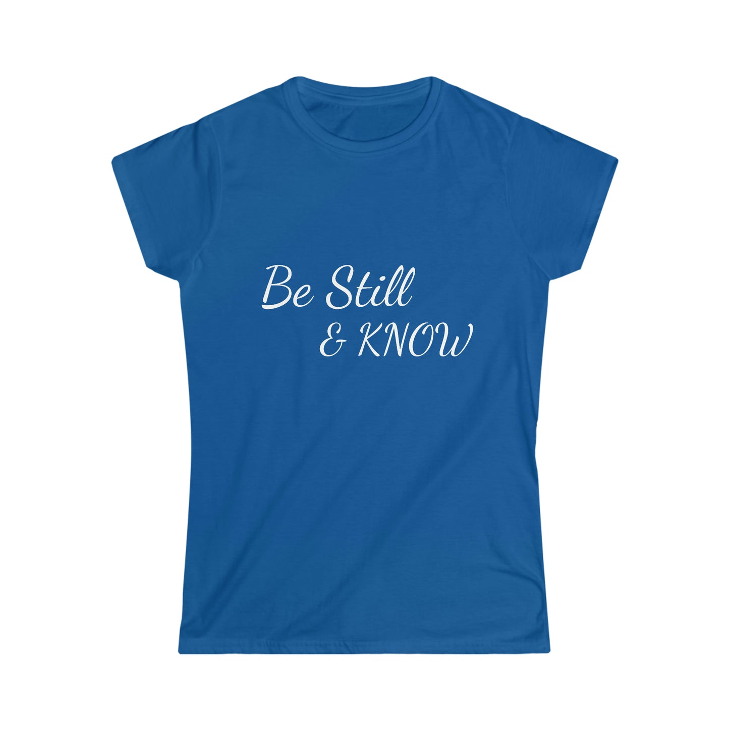 Be Still & KNOW Women's Softstyle Tee