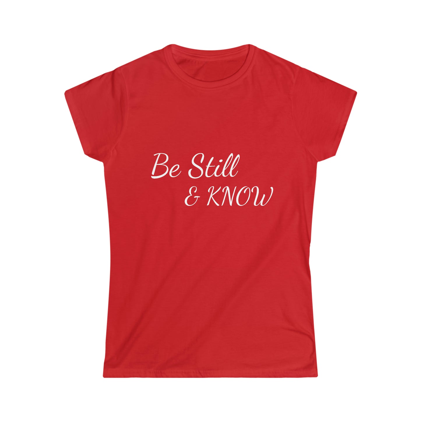 Be Still & KNOW Women's Softstyle Tee