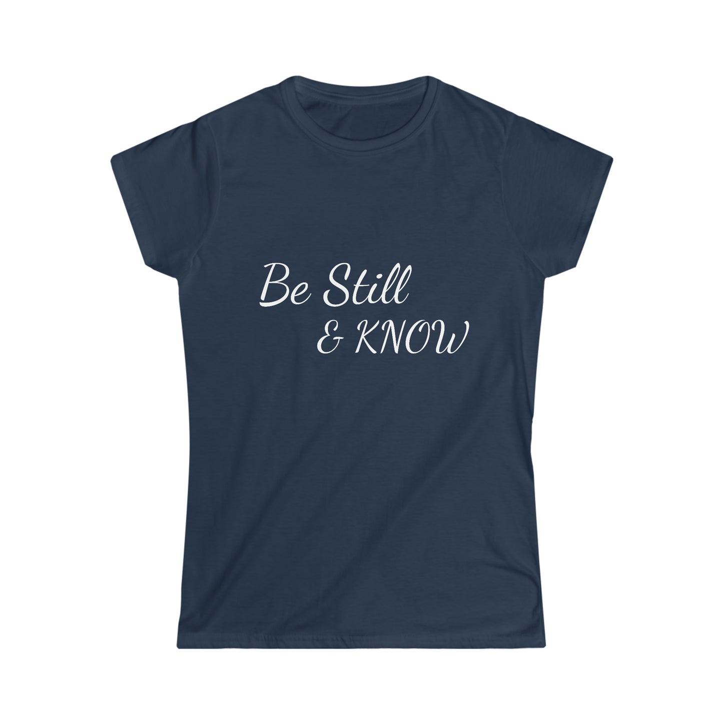 Be Still & KNOW Women's Softstyle Tee