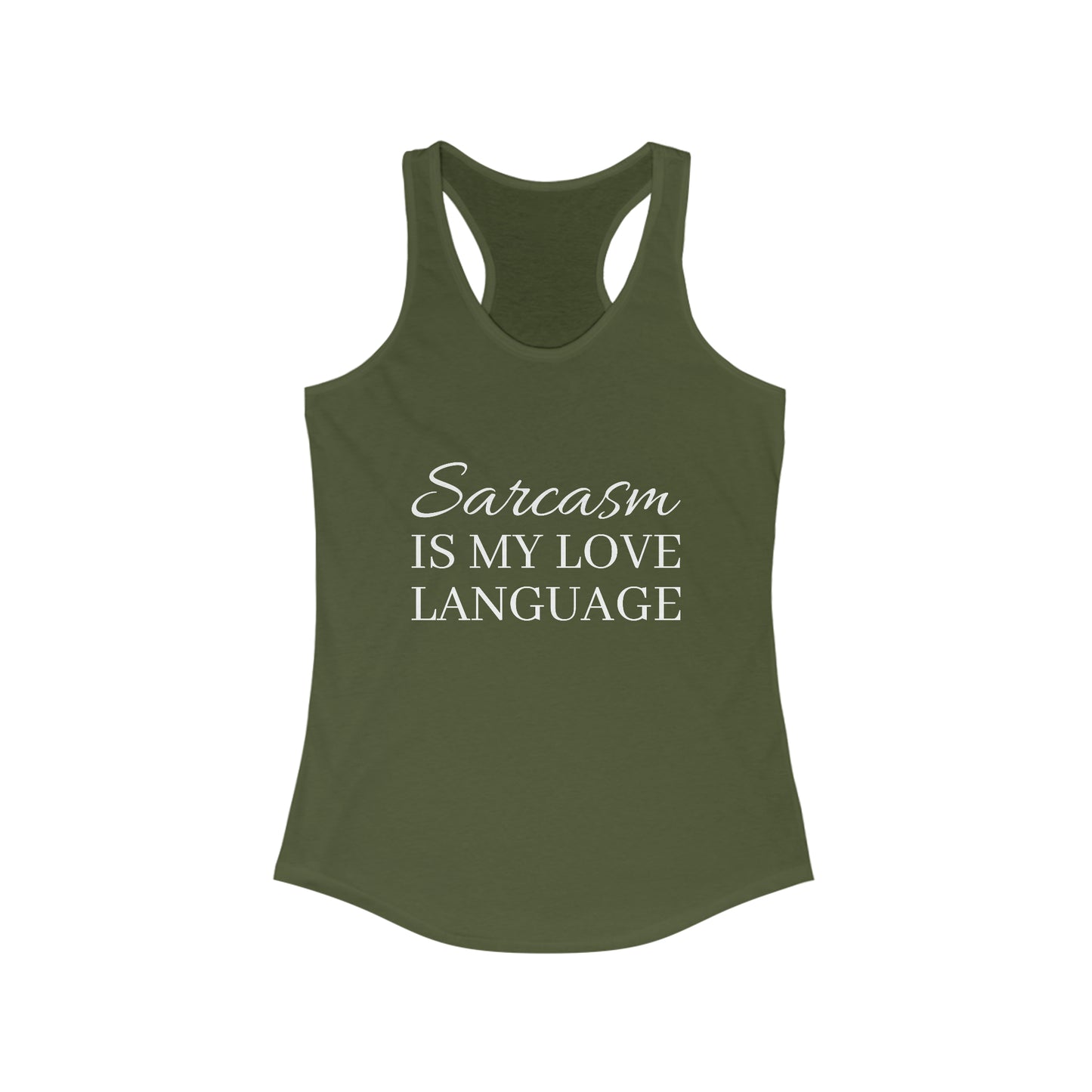 Sarcasm Is My Love Language Women's Ideal Racerback Tank