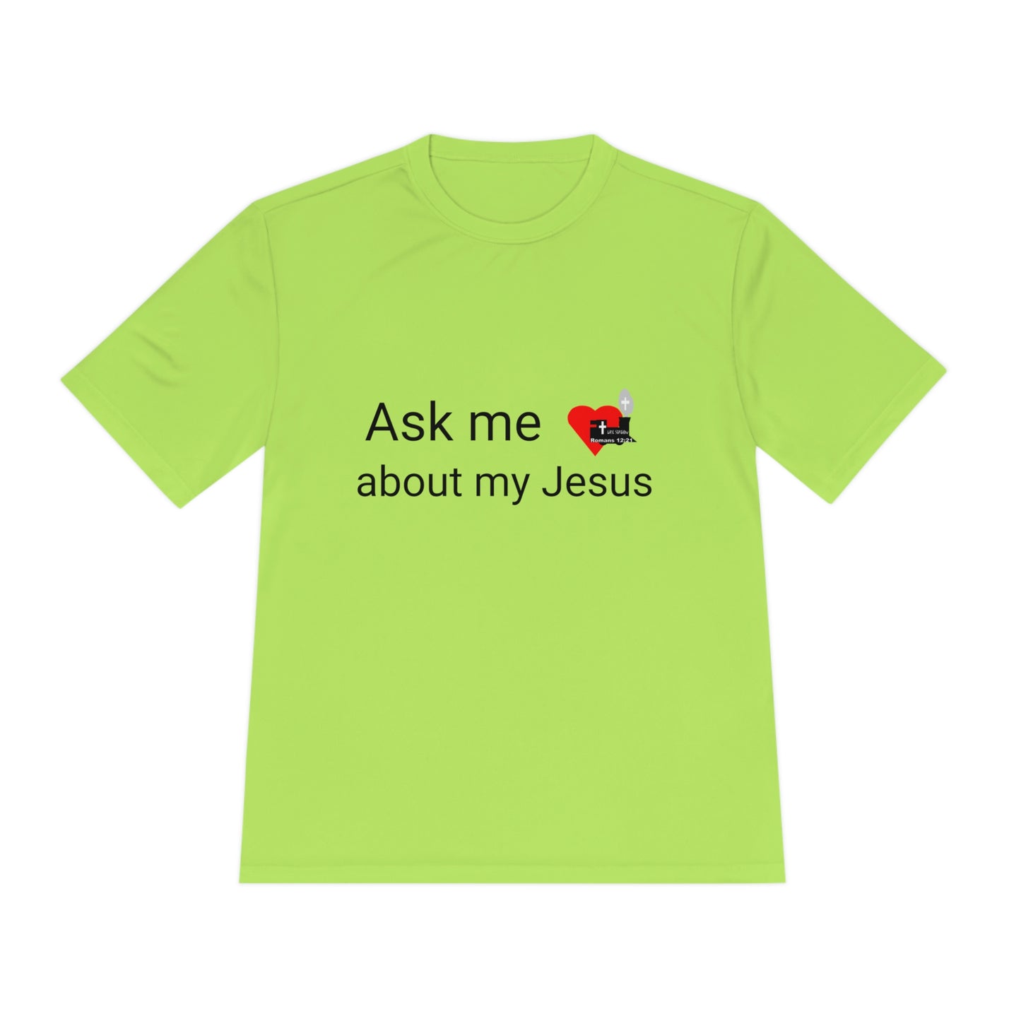 LifeStation Ask me about my Jesus Unisex Moisture Wicking Tee