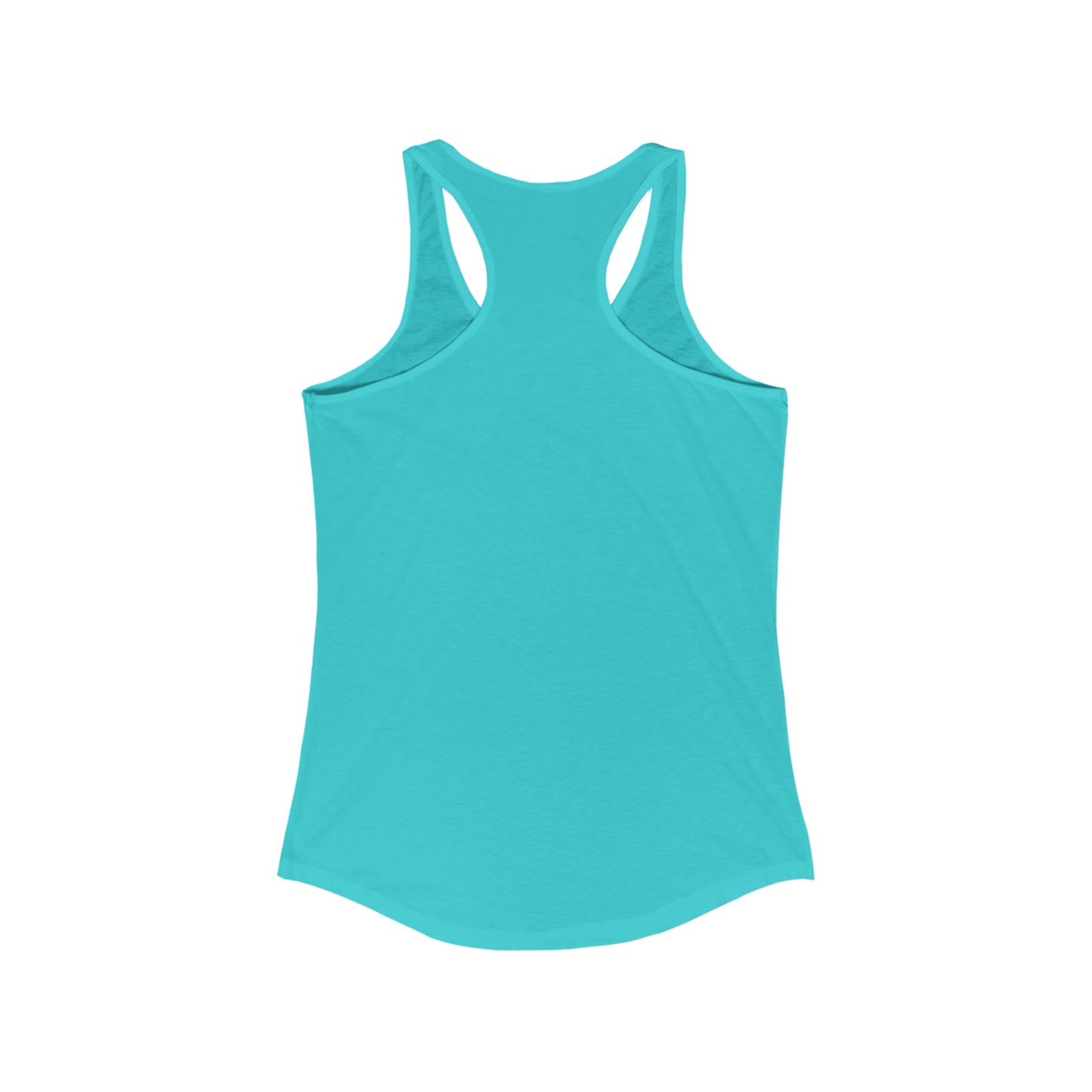 That's a Horrible Idea...What time? Women's Ideal Racerback Tank