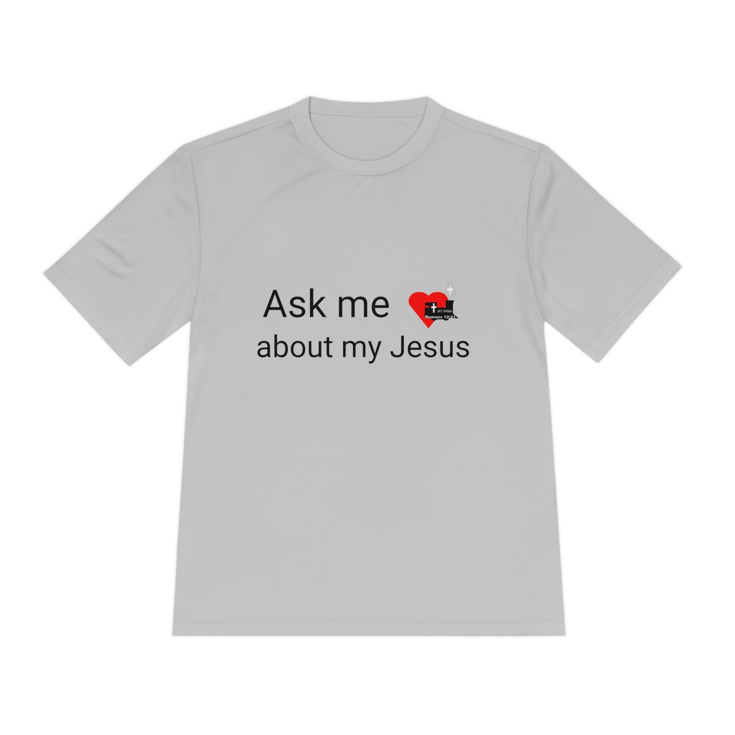 LifeStation Ask me about my Jesus Unisex Moisture Wicking Tee