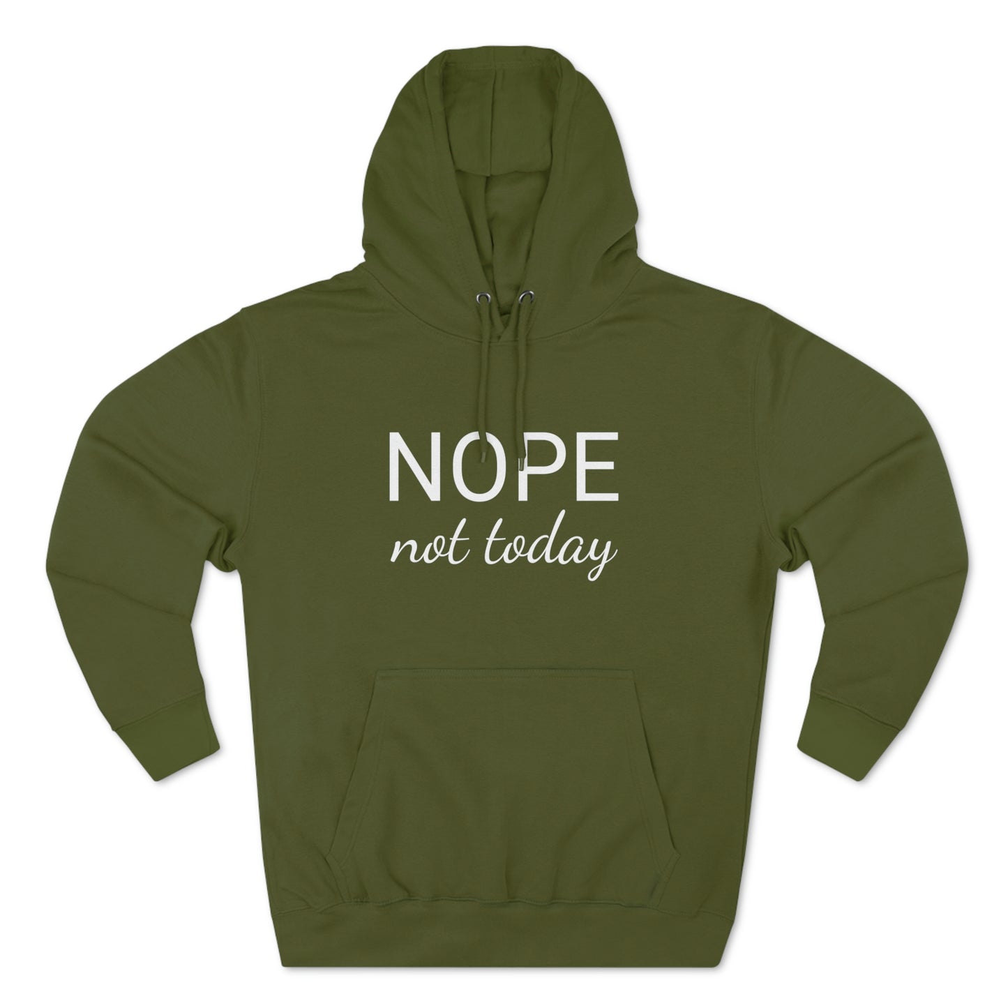 Nope Not Today Unisex Premium Pullover Hoodie