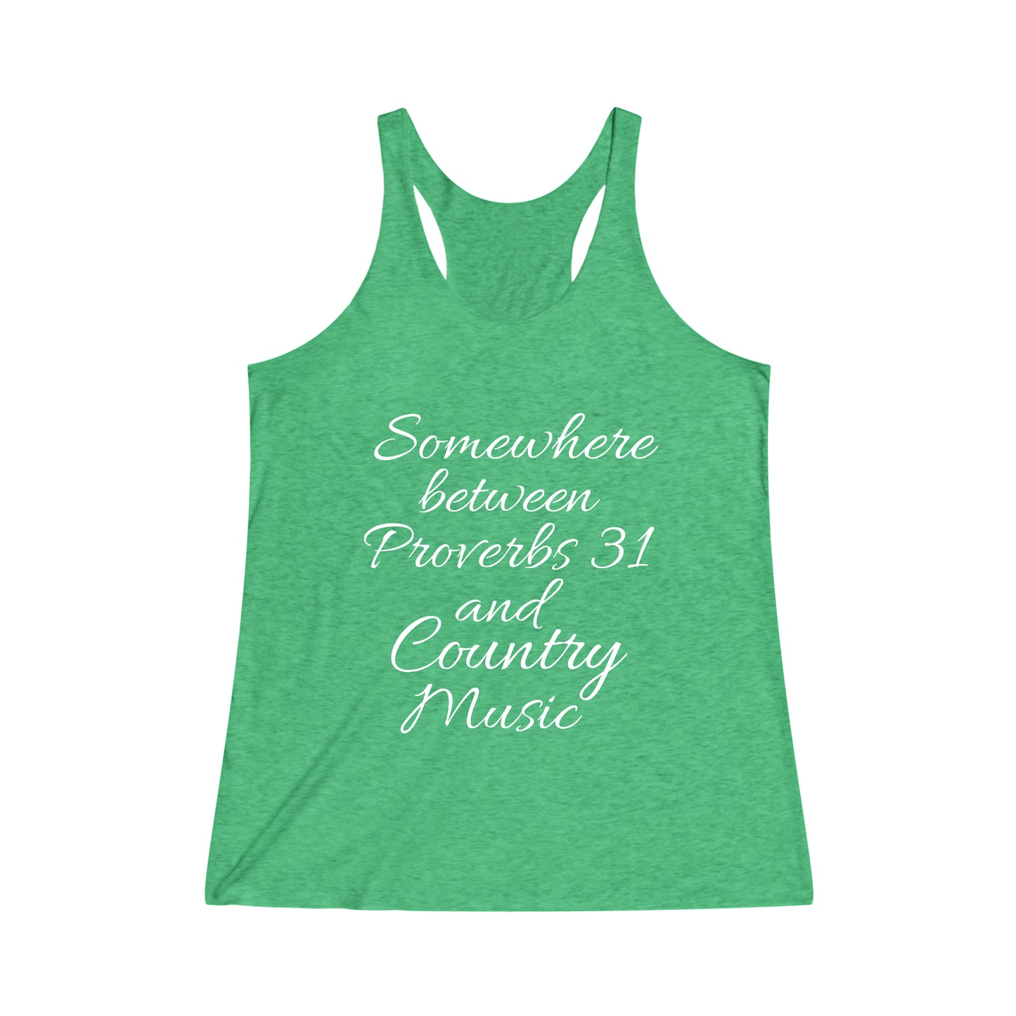 Somewhere Between Proverbs 31 and Country Music Women's Tri-Blend Racerback Tank