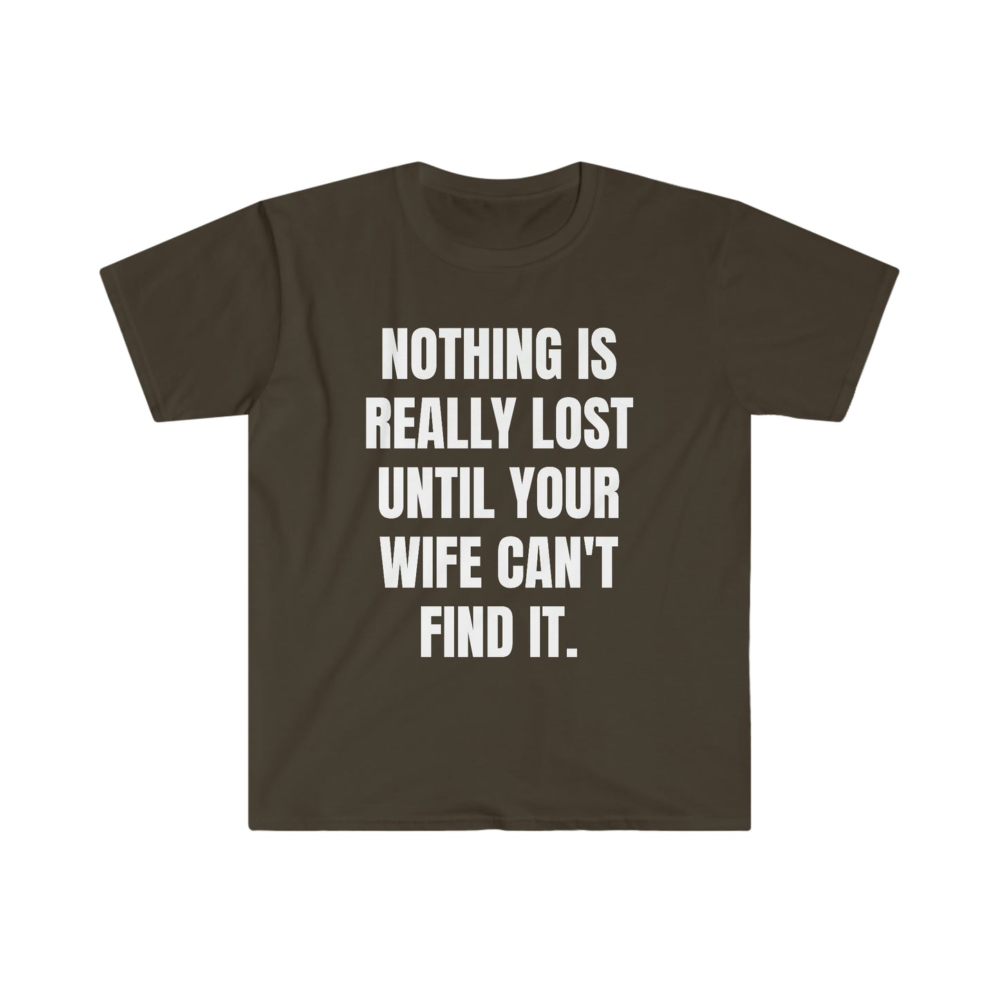 Nothing is Really Lost Unisex Softstyle T-Shirt