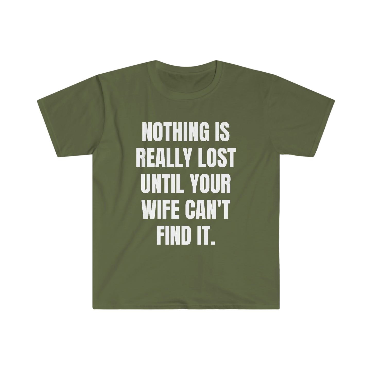 Nothing is Really Lost Unisex Softstyle T-Shirt